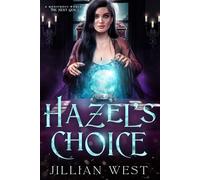 Hazel’s Choice (A Monstrous World: The Next Generation)