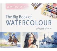 Hazel Soan - Learn Quickly The Big Book of Watercolour - New Hardback - Z245z