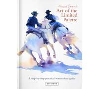 Hazel Soan – Art of the Limited Palette – A Step-by-Step Practical Watercolour Guide