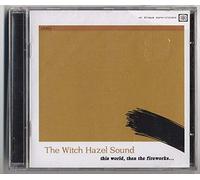 Witch Hazel Sound, the - This World, Then the Fireworks