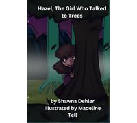 Hazel, The Girl Who Talked to Trees