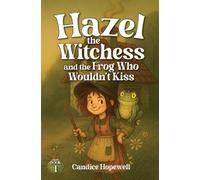 Hazel the Witchess and the Frog Who Wouldn't Kiss: 1