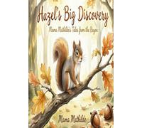 Hazel's Big Discovery: Mama Mathilde's Tales from the Bayou