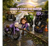 HAZEL'S RAINY DAY RESCUE: A story of teamwork and kindness (The Hazel Adventures)