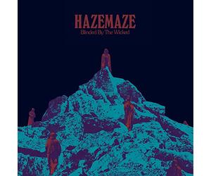 Hazemaze - Blinded By The Wicked