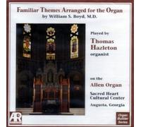 Hazleton, Thomas - Familiar Themes Arranged for the Organ
