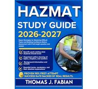 HAZMAT STUDY GUIDE 2026-2027: Expert Strategies for Mastering Difficult Topics and Building Confidence Before Assessment with 9 full length Questions and Answer