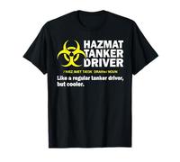 Hazmat tanker driver T-Shirt