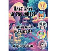 Hazy Days in the Forest: A Weed Lover’s Coloring Book