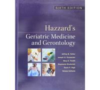 Hazzard's Geriatric Medicine and Gerontology, Sixth Edition