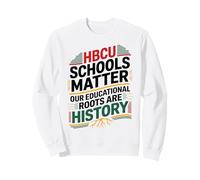 HBCU Black College School Matters African American Student Sweatshirt