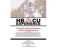 HBCU Experience - The Book: A Collection of Essays Celebrating the Black College Experience