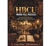HBCU Pride: A Fill-In Puzzle Book Celebrating Campus Legacy, Homecoming, and Black Excellence