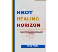 HBOT Healing Horizons: A Holistic Approach to Healing Numerous Health Conditions with Hyperbaric Oxygen Therapeutic Potential