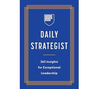 HBR Daily Strategist: 365 Insights for Exceptional Leadership