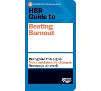 HBR Guide to Beating Burnout
