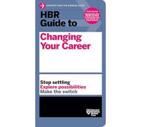 HBR Guide to Changing Your Career