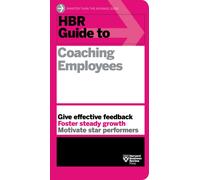 HBR Guide to Coaching Employees (HBR Guide Series)