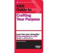 HBR GUIDE TO CRAFTING YOUR PURPOSE by John Coleman Paperback Self Help Business