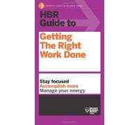 HBR Guide to Getting the Right Work Done by Harvard Business Review (October 9, 2012) Paperback