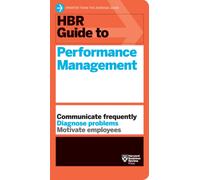 HBR Guide to Performance Management (HBR Guide Series)