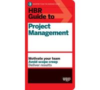 HBR Guide to Project Management (HBR Guide Series)