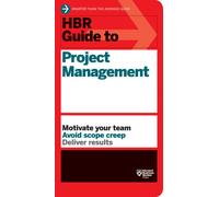 HBR Guide to Project Management (HBR Guide Series)