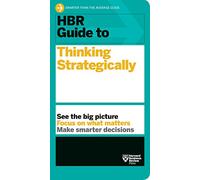 HBR Guide to Thinking Strategically (HBR Guide Series): (HBR Guide)