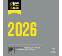 Hbr's 10 Must Reads 2026: Definitive Management Ideas of Year from Harvard Business Review Featuring "Strategic Genius of Taylor Swift" by Kevin Evers (Hbr’s 10 Must Reads)