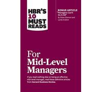 HBR's 10 Must Reads for Mid-Level Managers