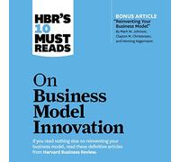 HBR's 10 Must Reads on Business Model Innovation