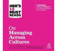 Hbr's 10 Must Reads on Managing Across Cultures