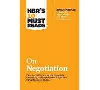 HBR's 10 Must Reads on Negotiation (with bonus article 15 Rules for...