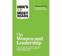 HBR's 10 Must Reads on Women and Leadership with bonus article Sheryl Sandberg The HBR Interview