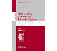 HCI in Mobility, Transport, and Automotive Systems: 7th International Conference, MobiTAS 2025, Held as Part of the 27th HCI International Conference, ... (Lecture Notes in Computer Science, 15818)