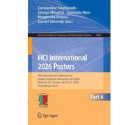 HCI International 2026 Posters: 28th International Conference on Human-Computer Interaction, HCII 2026, Montreal, QC, Canada, July 26-31, 2026, ... in Computer and Information Science, 3052)