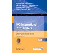 HCI International 2026 Posters: 28th International Conference on Human-Computer Interaction, HCII 2026, Montreal, QC, Canada, July 26-31, 2026, ... in Computer and Information Science, 3047)