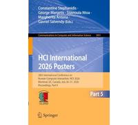 HCI International 2026 Posters: 28th International Conference on Human-Computer Interaction, HCII 2026, Montreal, QC, Canada, July 26-31, 2026, ... in Computer and Information Science, 3051)
