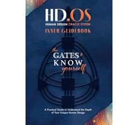 HD.OS : Human Design Oracle System: The Gates to Know Yourself - Inner Guidebook