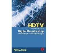 HDTV and the Transition to Digital Broadcasting: Understanding New Television Technologies
