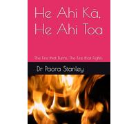 He Ahi Kā, He Ahi Toa: The Fire that Burns, The Fire that Fights (First Nation Negotiation)
