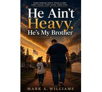 He Ain't Heavy, He's My Brother