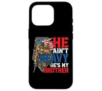 He Aint heavy Hes My Brother A Combat Medic Or Veteran Nurse Case for iPhone 16 Pro