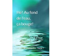 Hé! Au fond de l'eau, ça bouge!