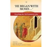 He began with Moses: Preaching The Old Testament Today