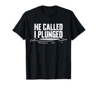 He Called I Plunged Baptism Christian T-Shirt