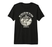 He Called Me to Fish Christian Fisherman Premium T-Shirt