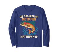 He Called Me to Fish Matthew 4:19 Faith Fishing Fisherman Long Sleeve T-Shirt
