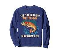 He Called Me To Fish Matthew 4:19 Faith Fishing Fisherman Sweatshirt