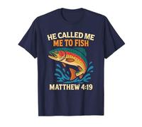 He Called Me to Fish Matthew 4:19 Faith Fishing Fisherman T-Shirt